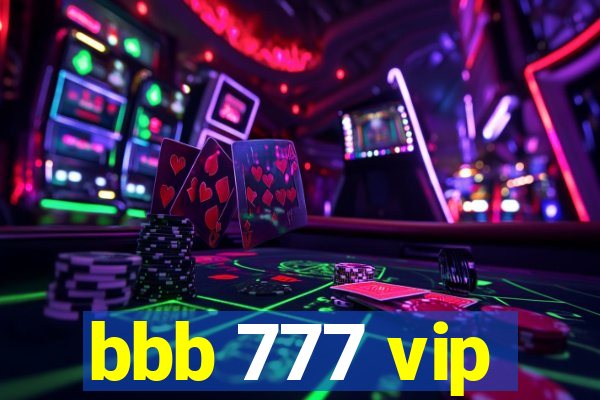 bbb 777 vip